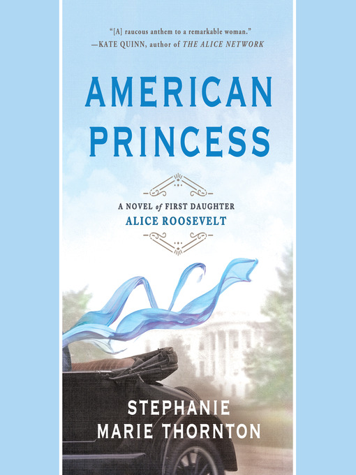 Title details for American Princess by Stephanie Marie Thornton - Available